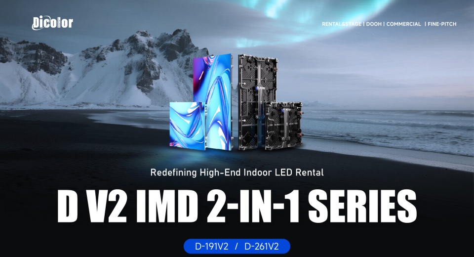 How Dicolor D V2 IMD 2-in-1 LED Displays Transform Indoor Rental Experiences
